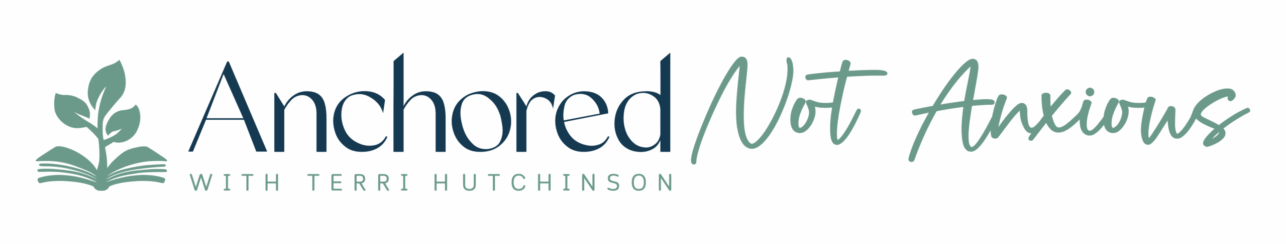 Anchored Not Anxious with Terri Hutchinson